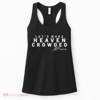 Let's Make Heaven Crowded Charlie Kirk Quote Christian Jesus Christ Women's Tank Top thumb 0