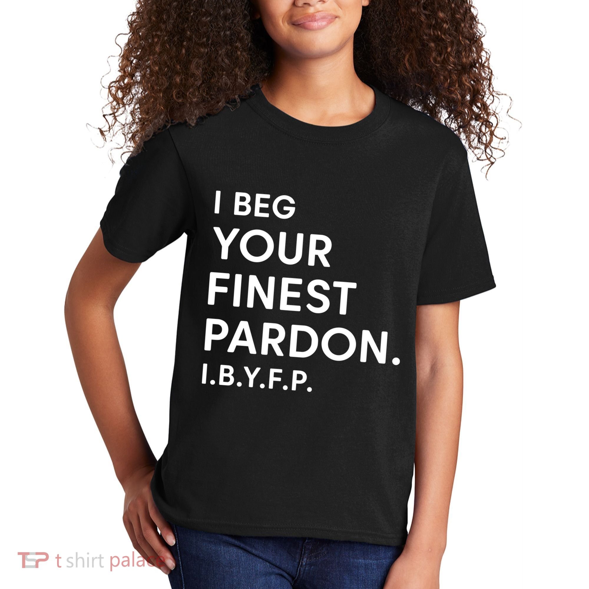 Landon Mauk I Beg Your Finest Pardon I.B.Y.F.P Kids T-Shirt