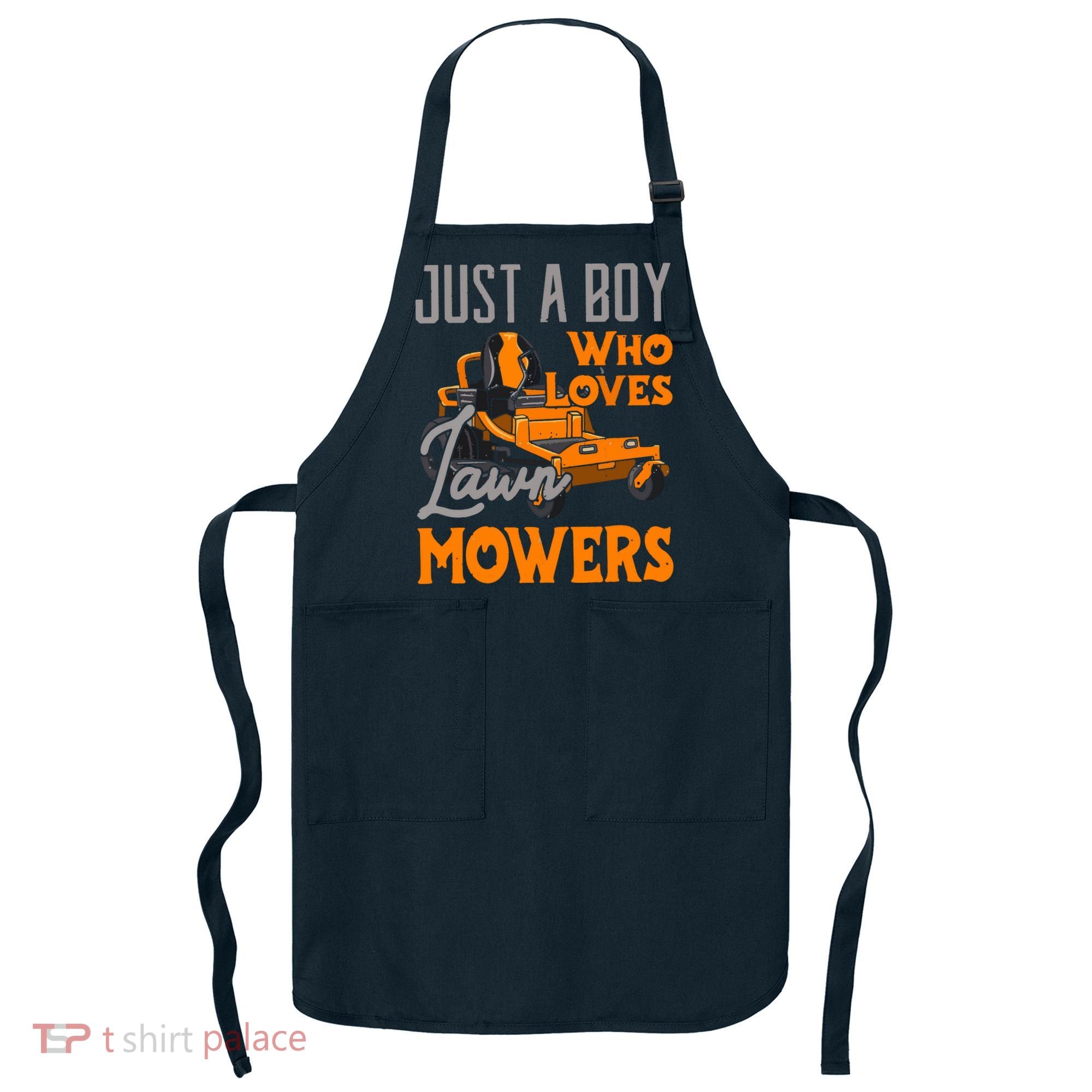 Lawn Mowing Just A Boy Who Loves Mowers Gardener Apron