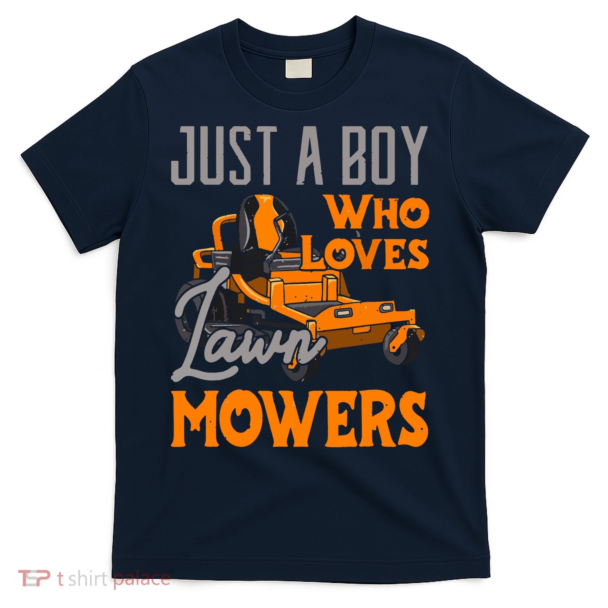 Lawn Mowing Just A Boy Who Loves Mowers Gardener T-Shirt