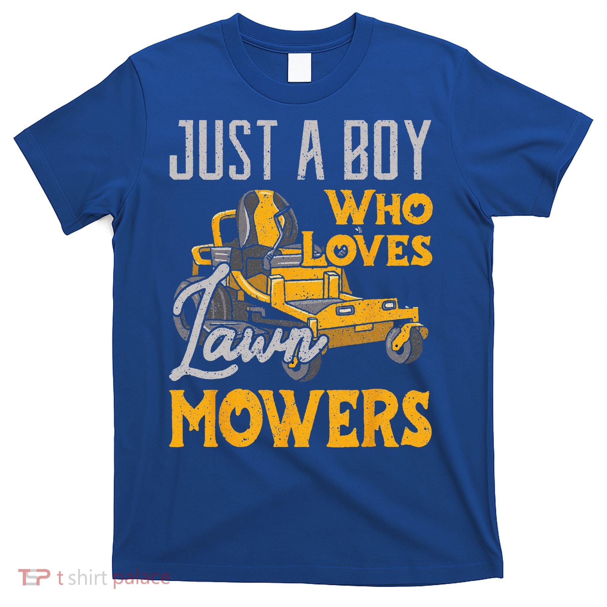 Lawn Mowing Just A Who Loves Mowers Gardener T-Shirt