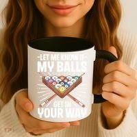 Let Me Know If My Ball Billiard Pool Player Gift Funny Billiards Coffee Mug thumb 3