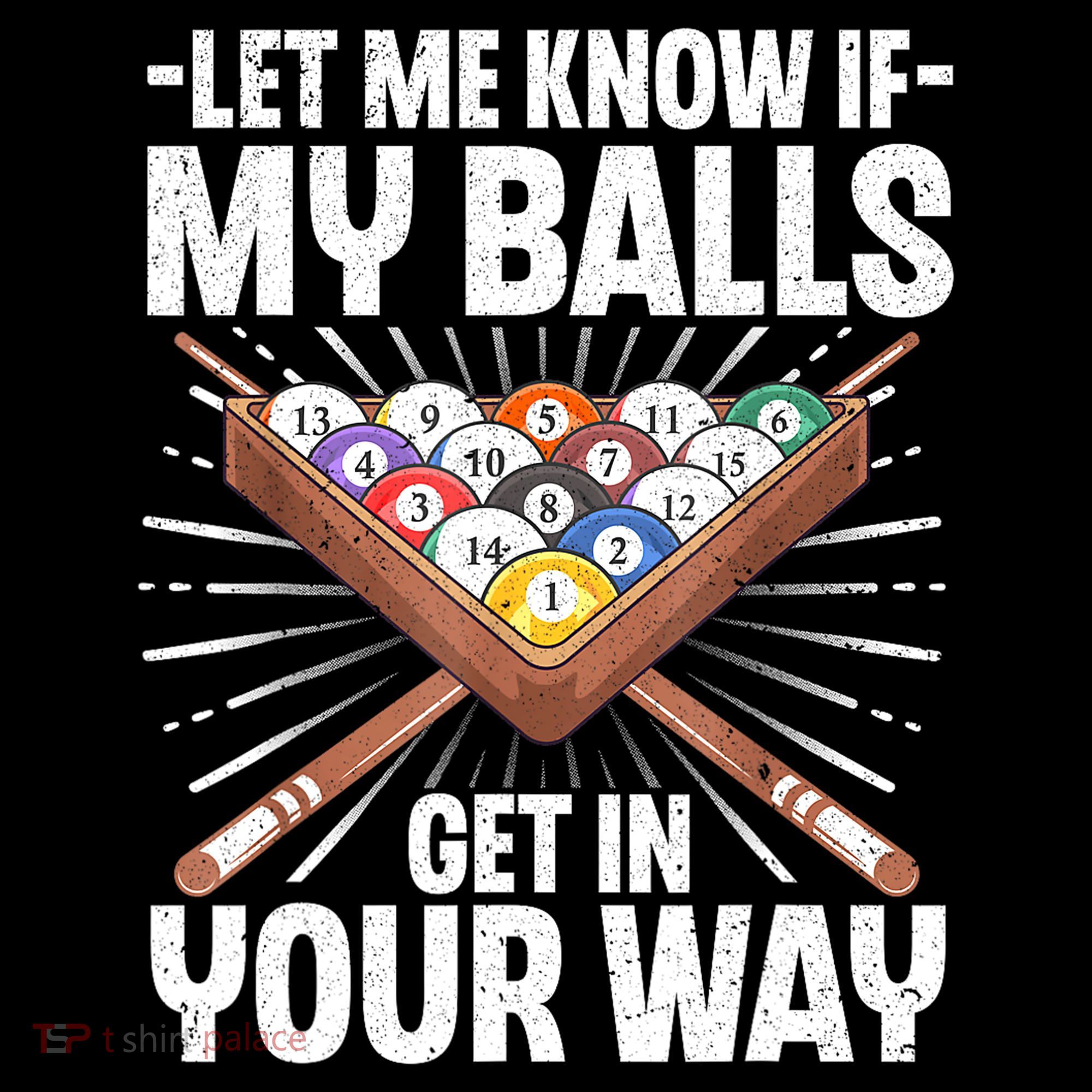 Let Me Know If My Ball Billiard Pool Player Gift Funny Billiards Coffee Mug
