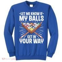 Let Me Know If My Ball Billiard Pool Player Gift Funny Billiards Sweatshirt thumb 0
