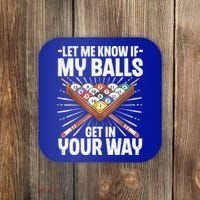 Let Me Know If My Ball Billiard Pool Player Gift Funny Billiards Coaster thumb 0