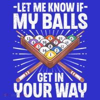 Let Me Know If My Ball Billiard Pool Player Gift Funny Billiards Polo thumb 2
