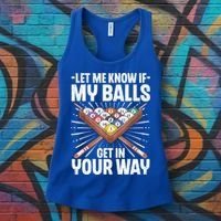 Let Me Know If My Ball Billiard Pool Player Gift Funny Billiards Women's Tank Top thumb 3