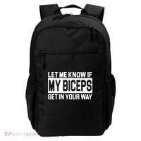 Let Me Know If My Biceps Get In Your Way Backpack thumb 0