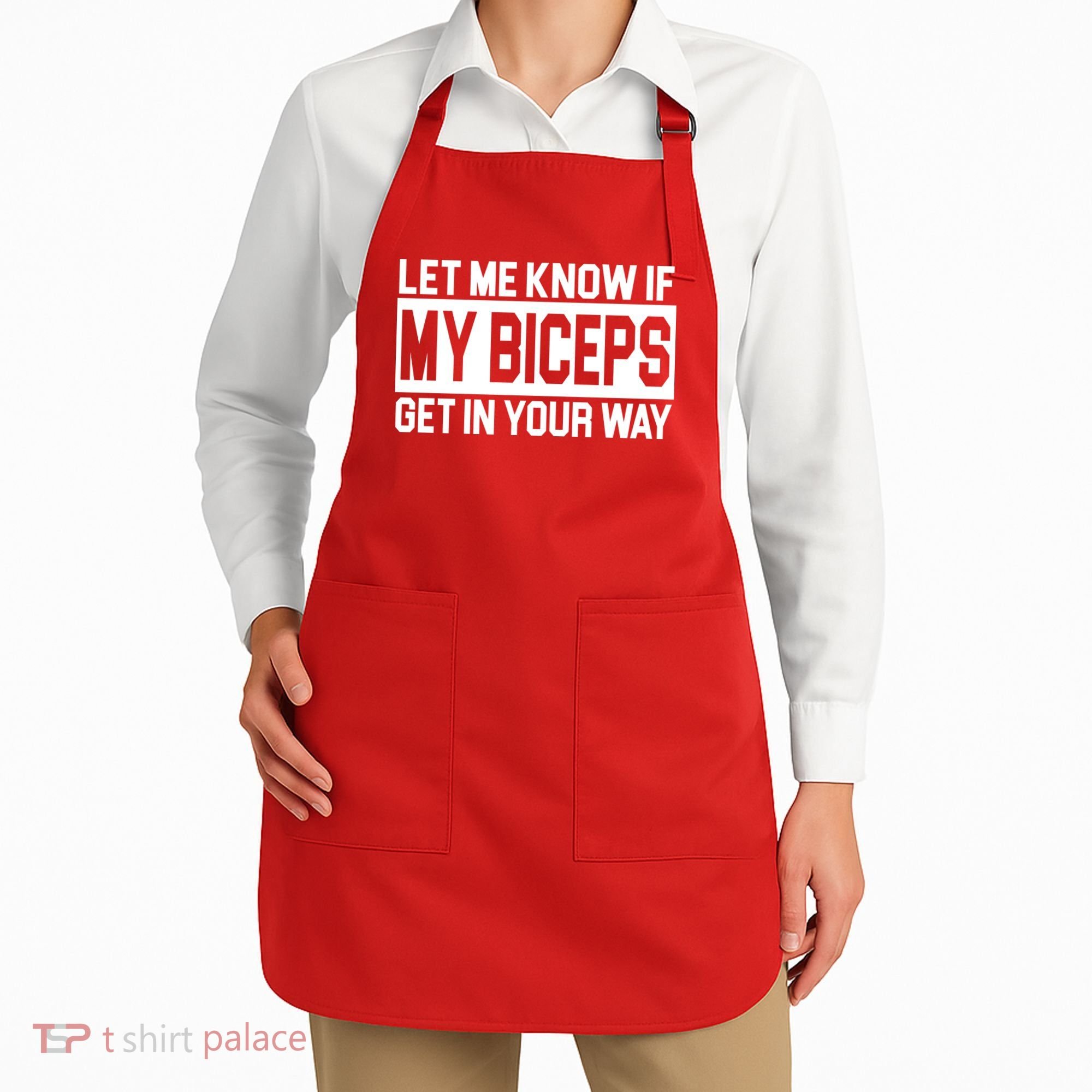 Let Me Know If My Biceps Get In Your Way Apron