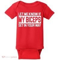 Let Me Know If My Biceps Get In Your Way Baby Bodysuit thumb 0