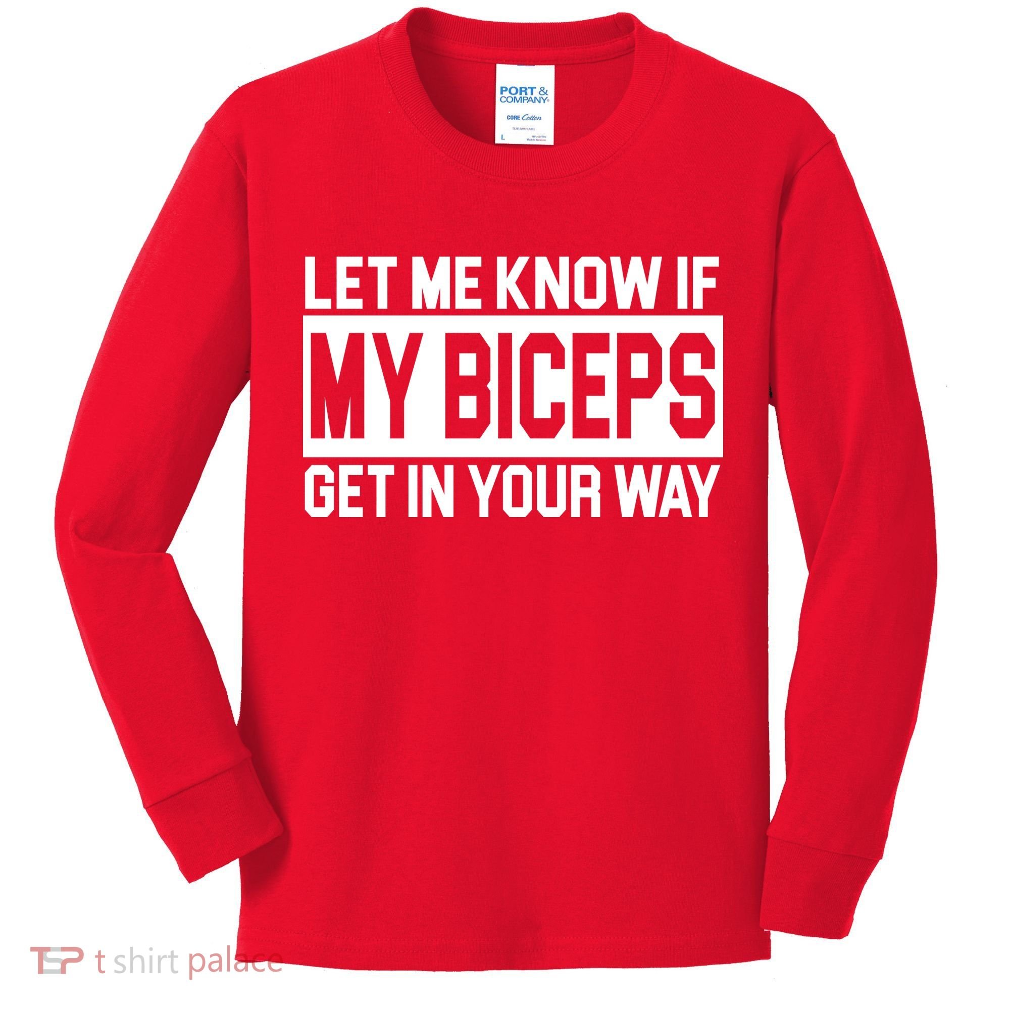 Let Me Know If My Biceps Get In Your Way Kids Long Sleeve Shirt