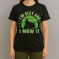 Lawn Mowing Landscaping Im Sexy And I Mow It T-Shirt thumb 4