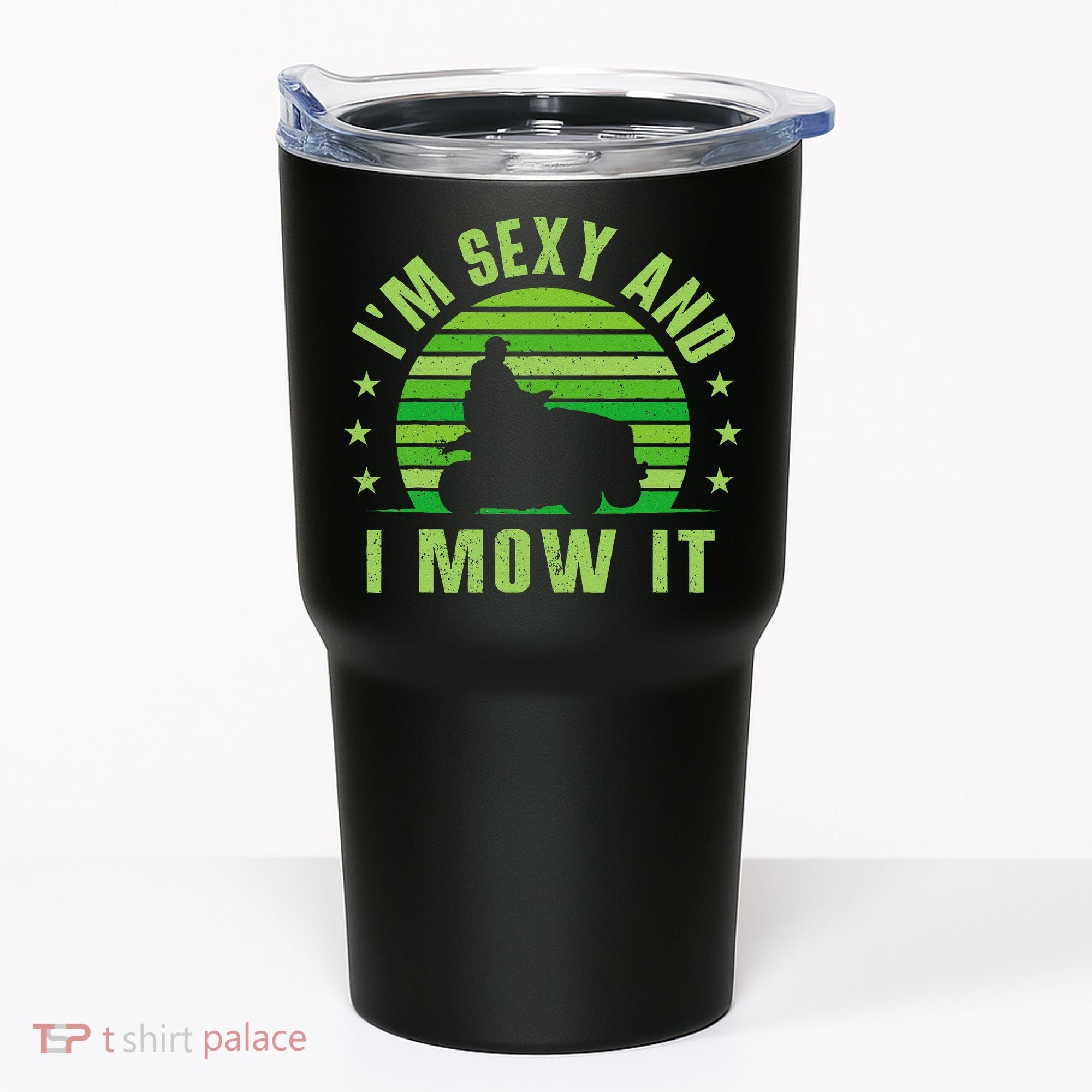 Lawn Mowing Landscaping Im Sexy And I Mow It Tumbler