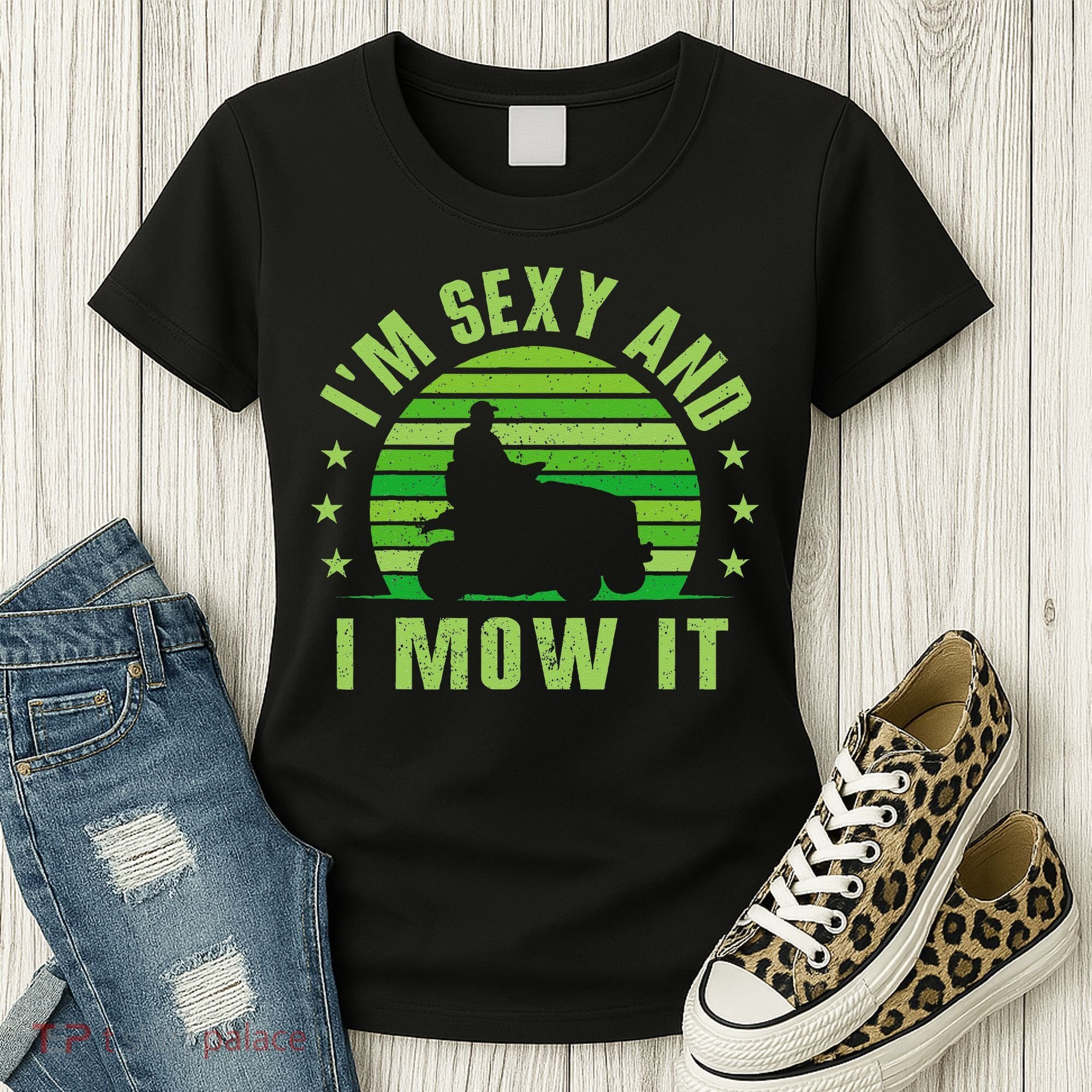 Lawn Mowing Landscaping Im Sexy And I Mow It Women's T-Shirt