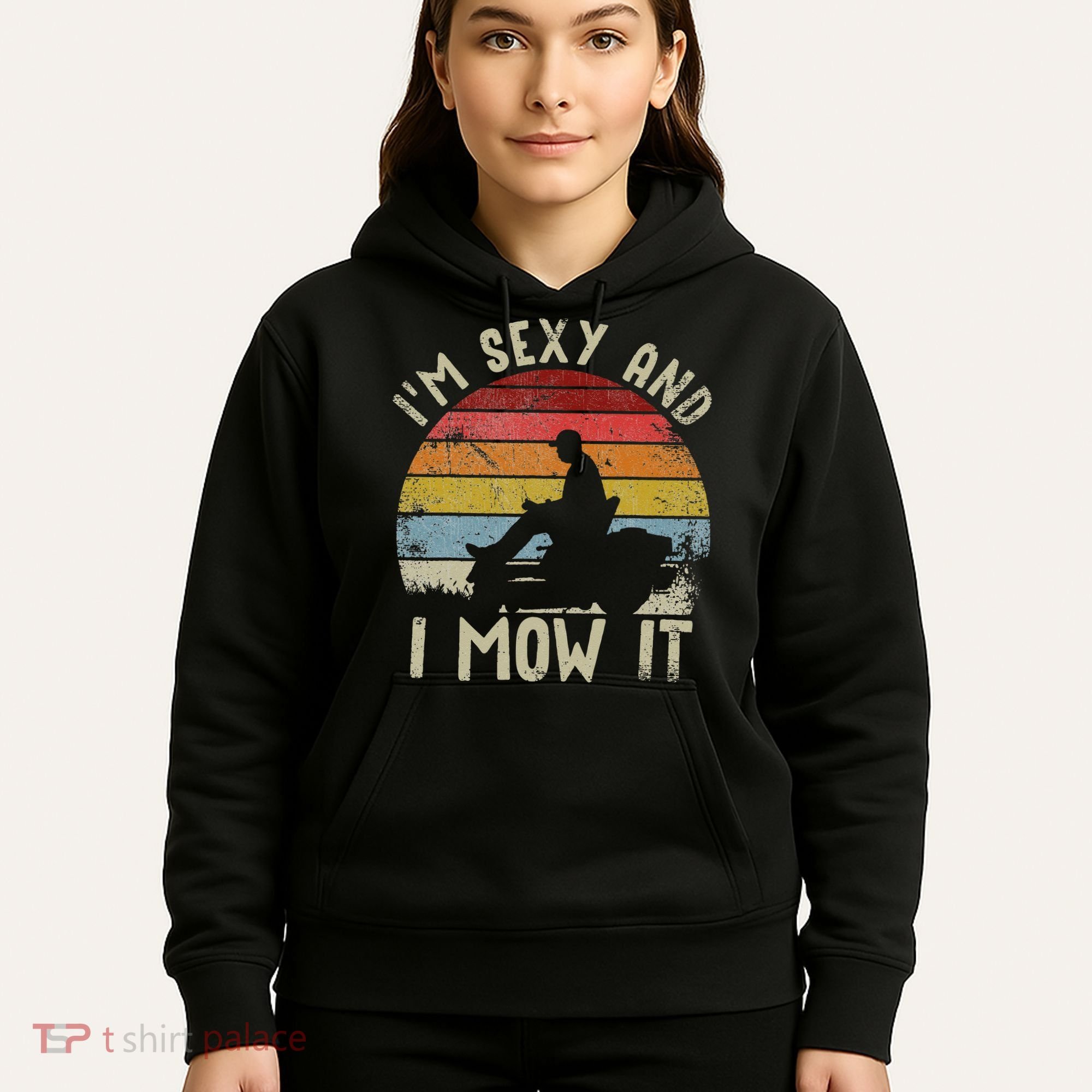 Lawn Mowing Landscaping Im Sexy And I Mow It Hoodie