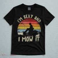 Lawn Mowing Landscaping Im Sexy And I Mow It T-Shirt thumb 5