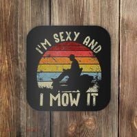 Lawn Mowing Landscaping Im Sexy And I Mow It Coaster thumb 0