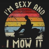 Lawn Mowing Landscaping Im Sexy And I Mow It Mousepad thumb 1