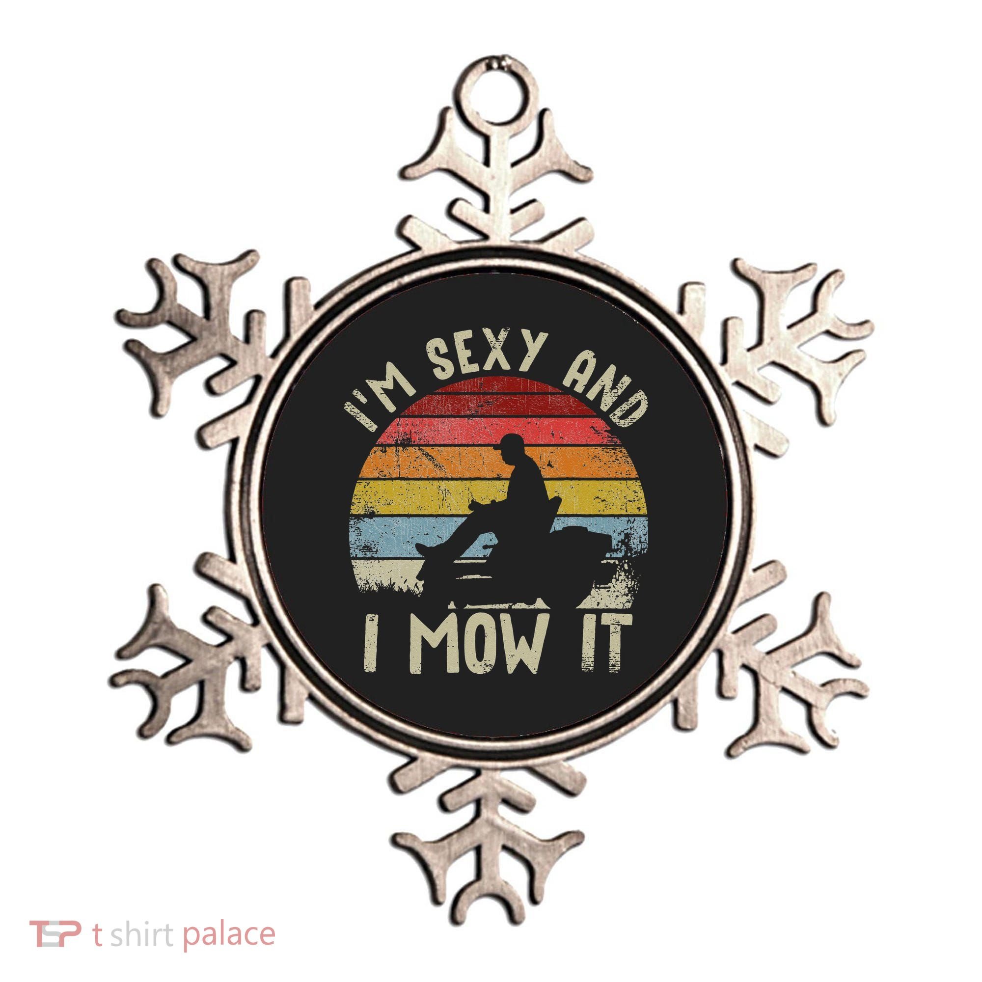 Lawn Mowing Landscaping Im Sexy And I Mow It Ornament