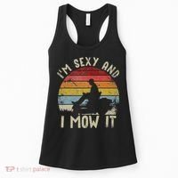 Lawn Mowing Landscaping Im Sexy And I Mow It Women's Tank Top thumb 0