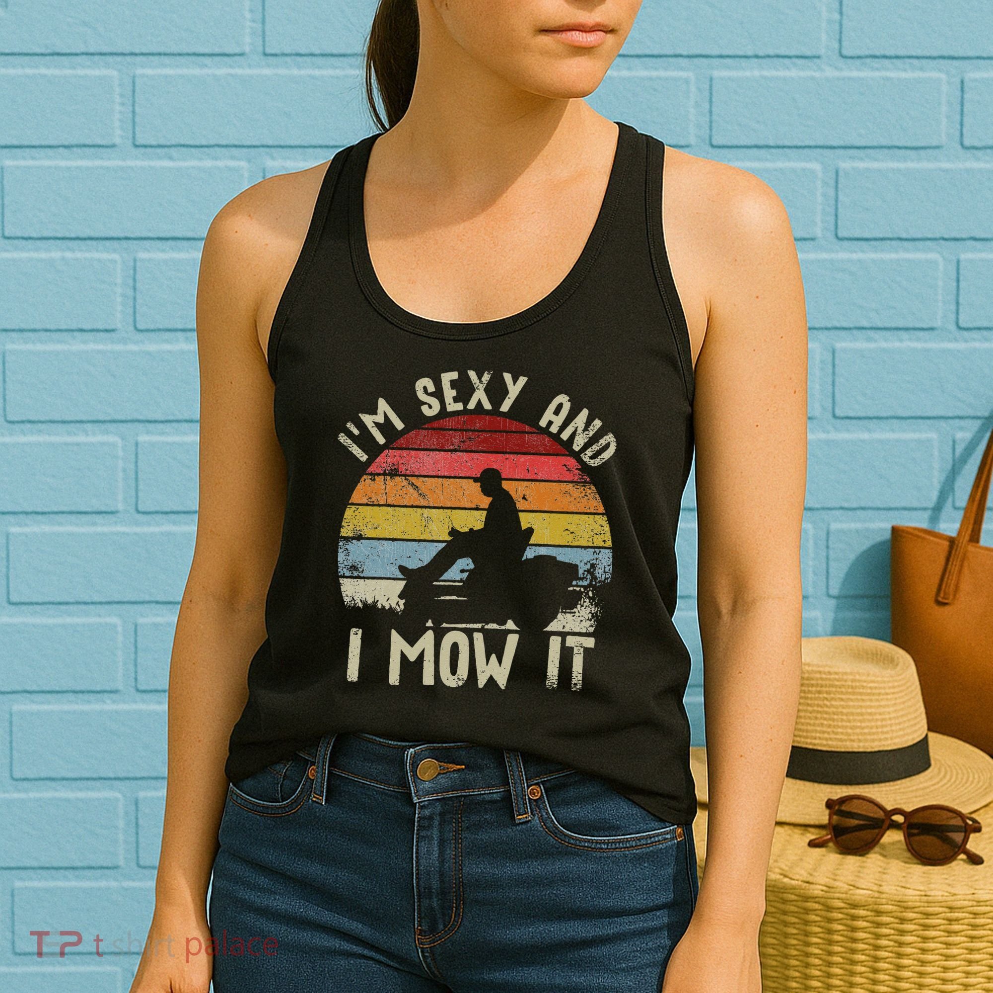 Lawn Mowing Landscaping Im Sexy And I Mow It Women's Tank Top