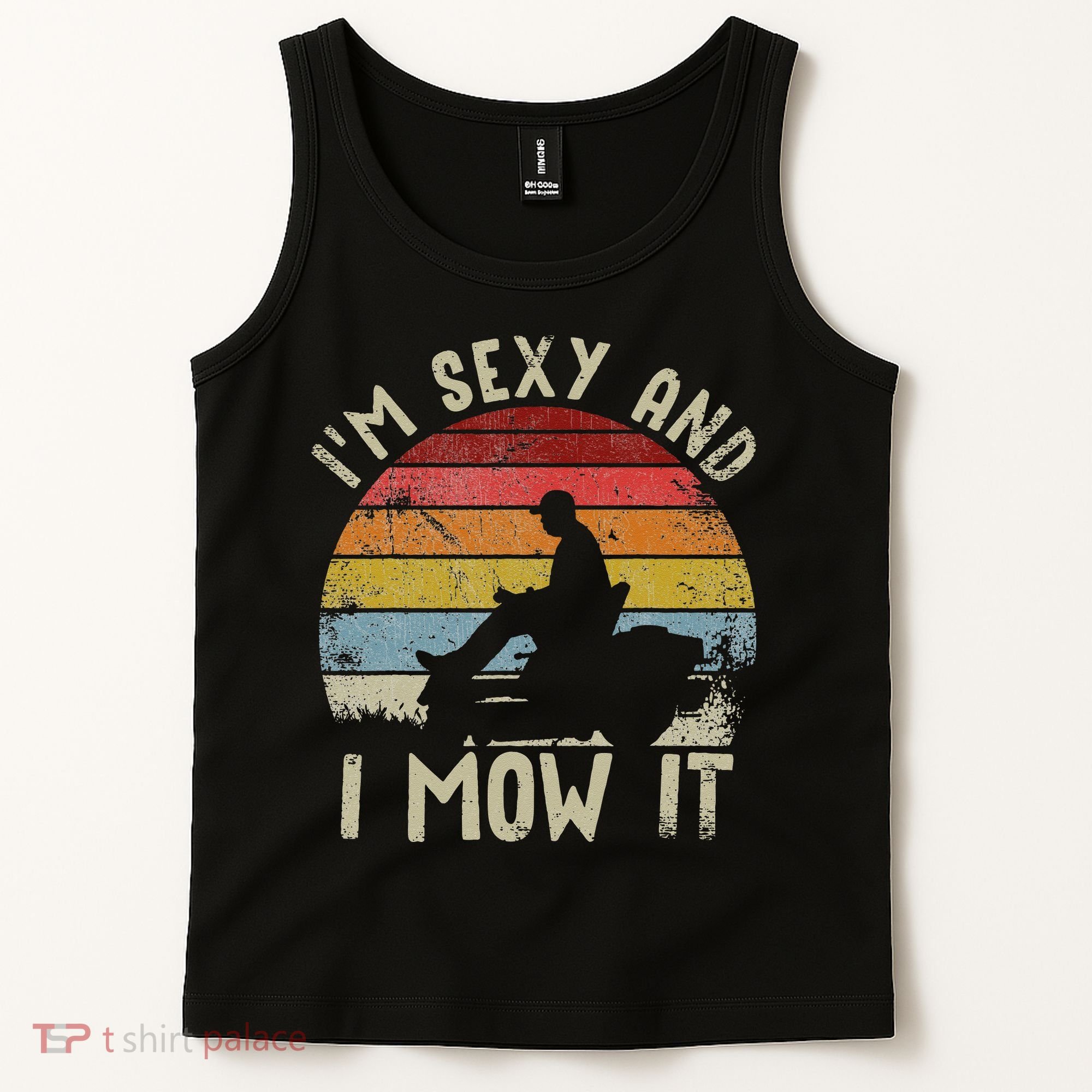Lawn Mowing Landscaping Im Sexy And I Mow It Tank Top