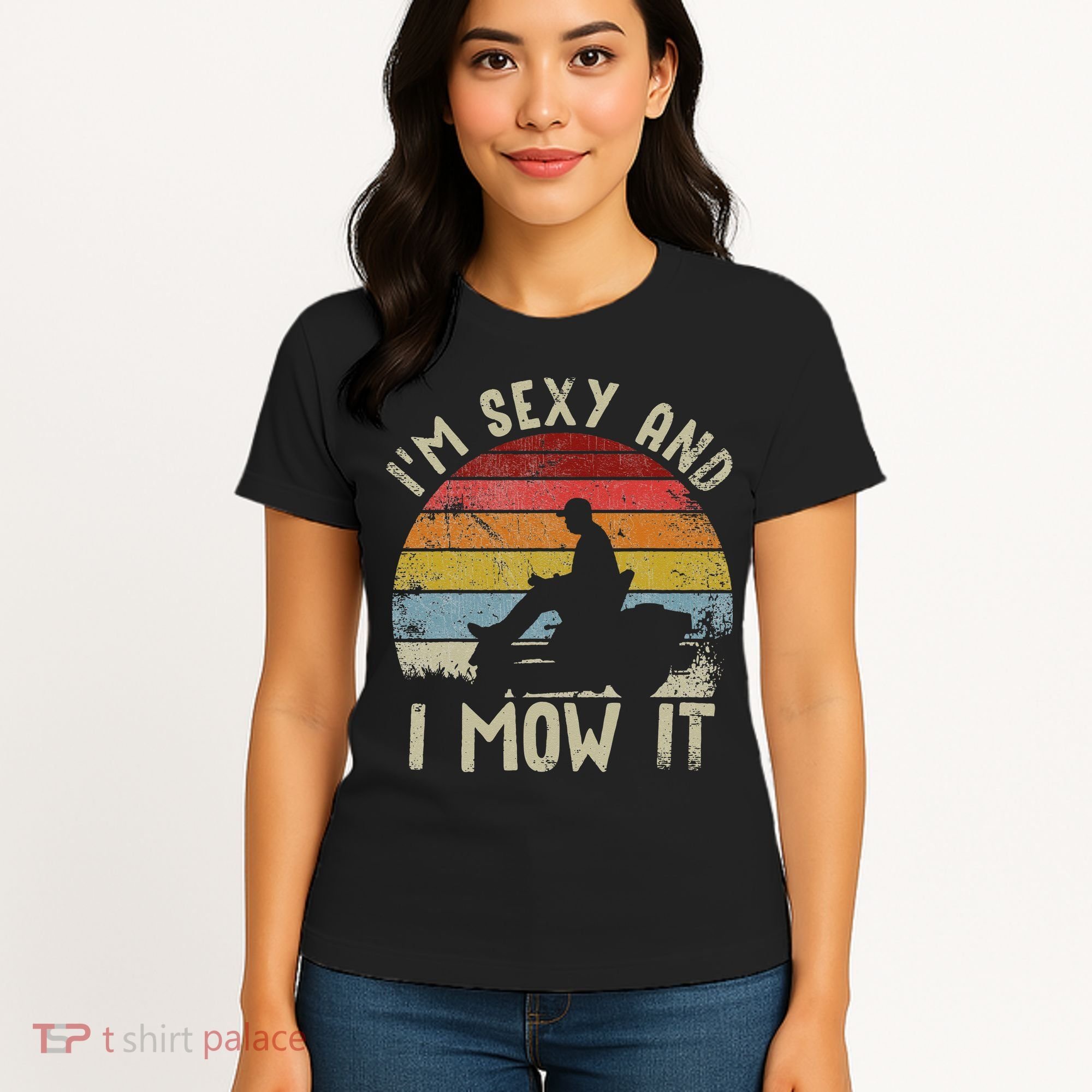 Lawn Mowing Landscaping Im Sexy And I Mow It Women's T-Shirt