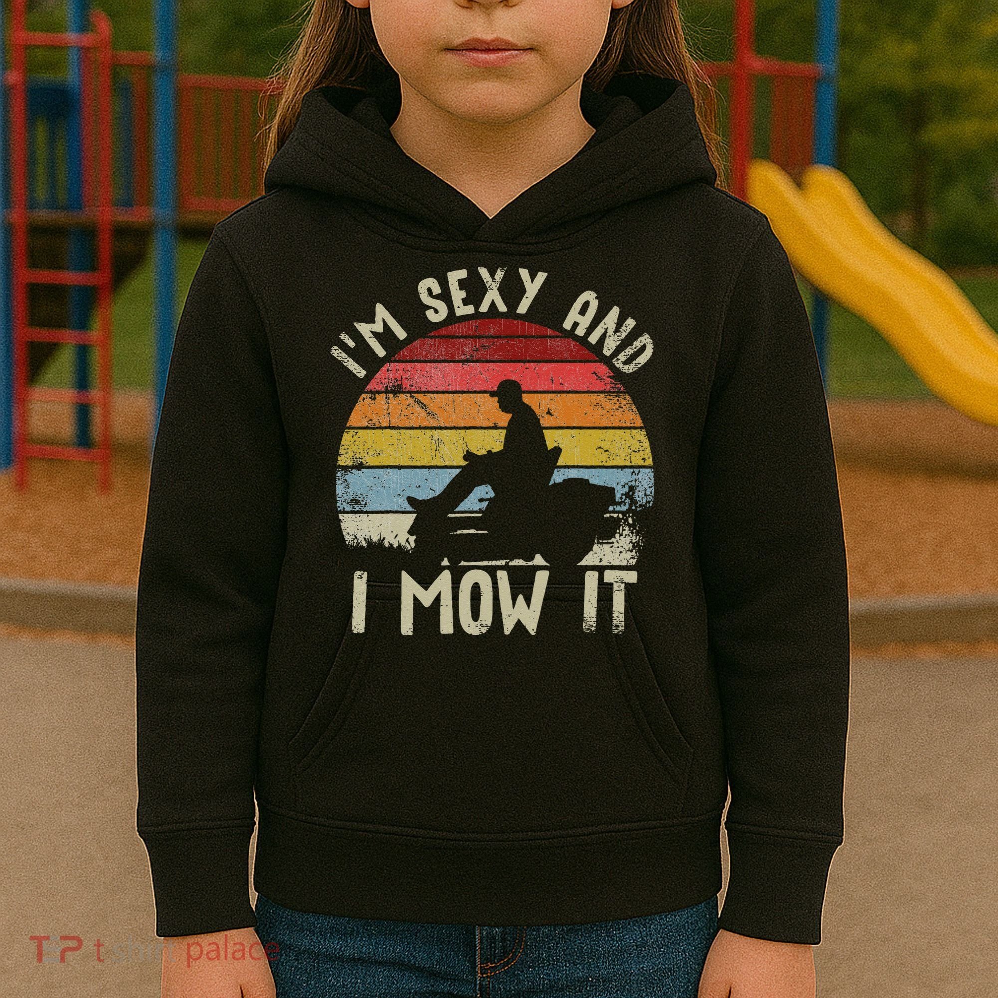 Lawn Mowing Landscaping Im Sexy And I Mow It Kids Hoodie