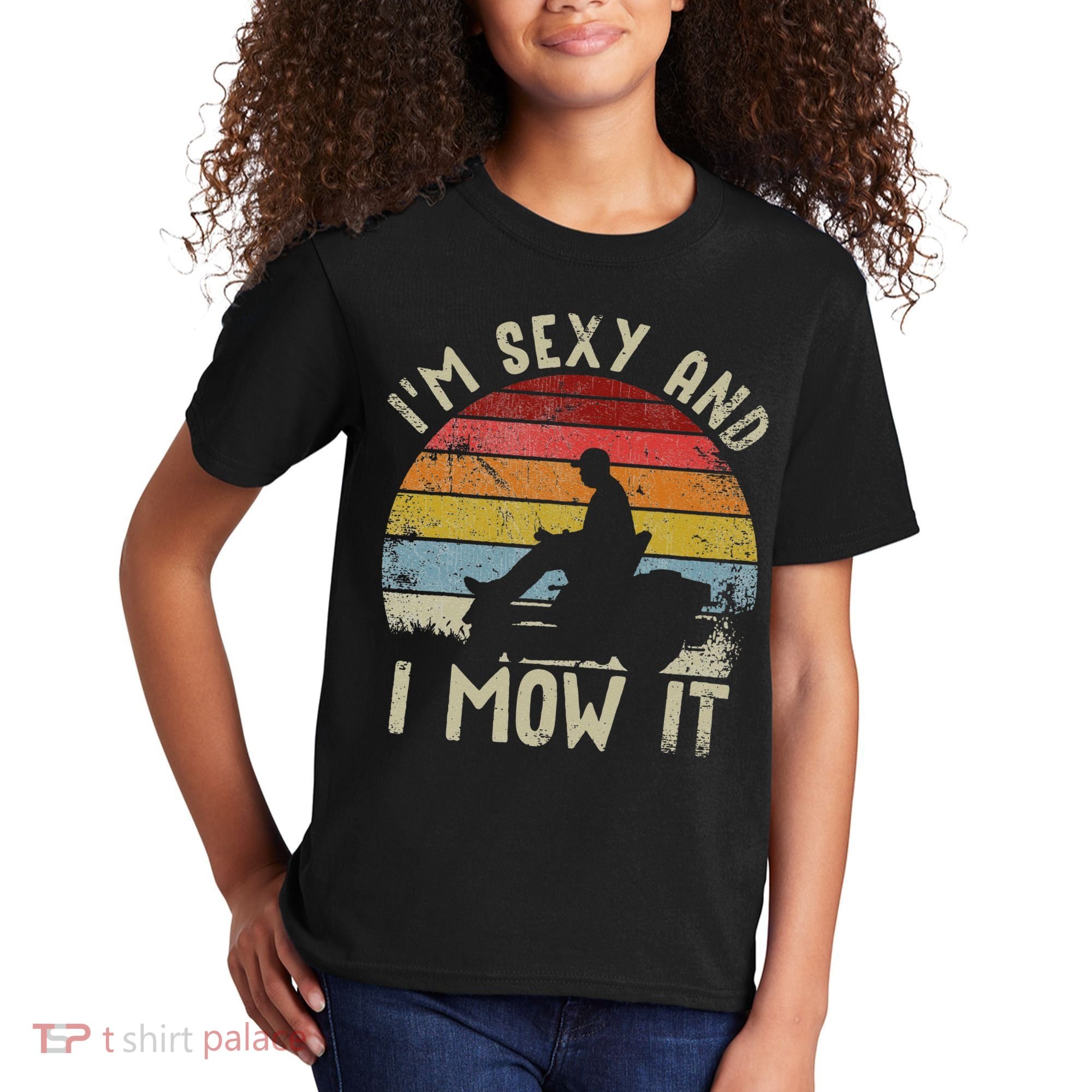 Lawn Mowing Landscaping Im Sexy And I Mow It Kids T-Shirt