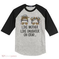 Like Mother Like Daughter Messy Bun Mom Happy Mothers Day Raglan Baseball Sleeve Shirt thumb 0