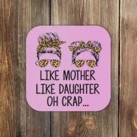 Like Mother Like Daughter Messy Bun Mom Happy Mothers Day Coaster thumb 0