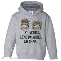 Like Mother Like Daughter Messy Bun Mom Happy Mothers Day Toddler Hoodie thumb 0