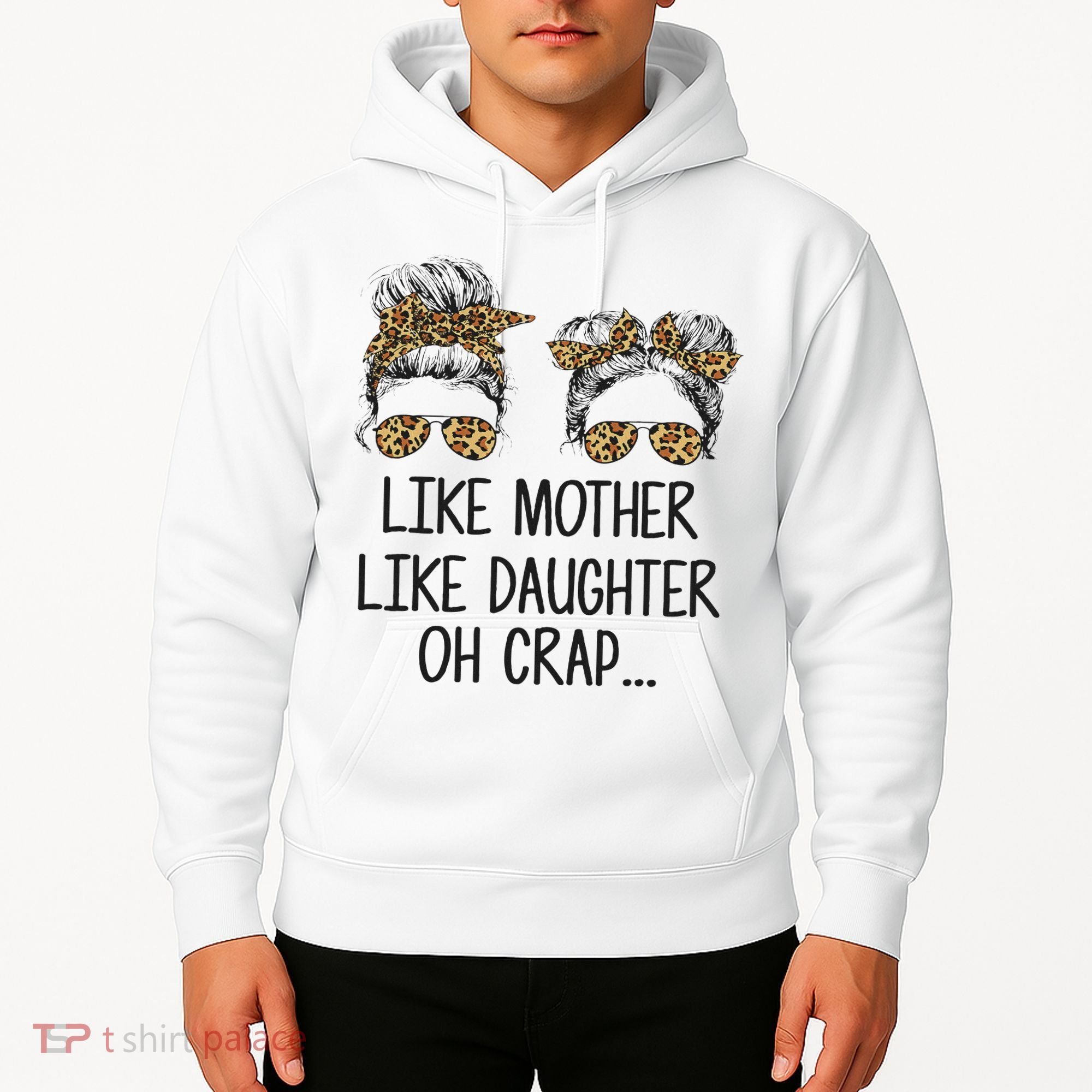 Like Mother Like Daughter Messy Bun Mom Happy Mothers Day Hoodie
