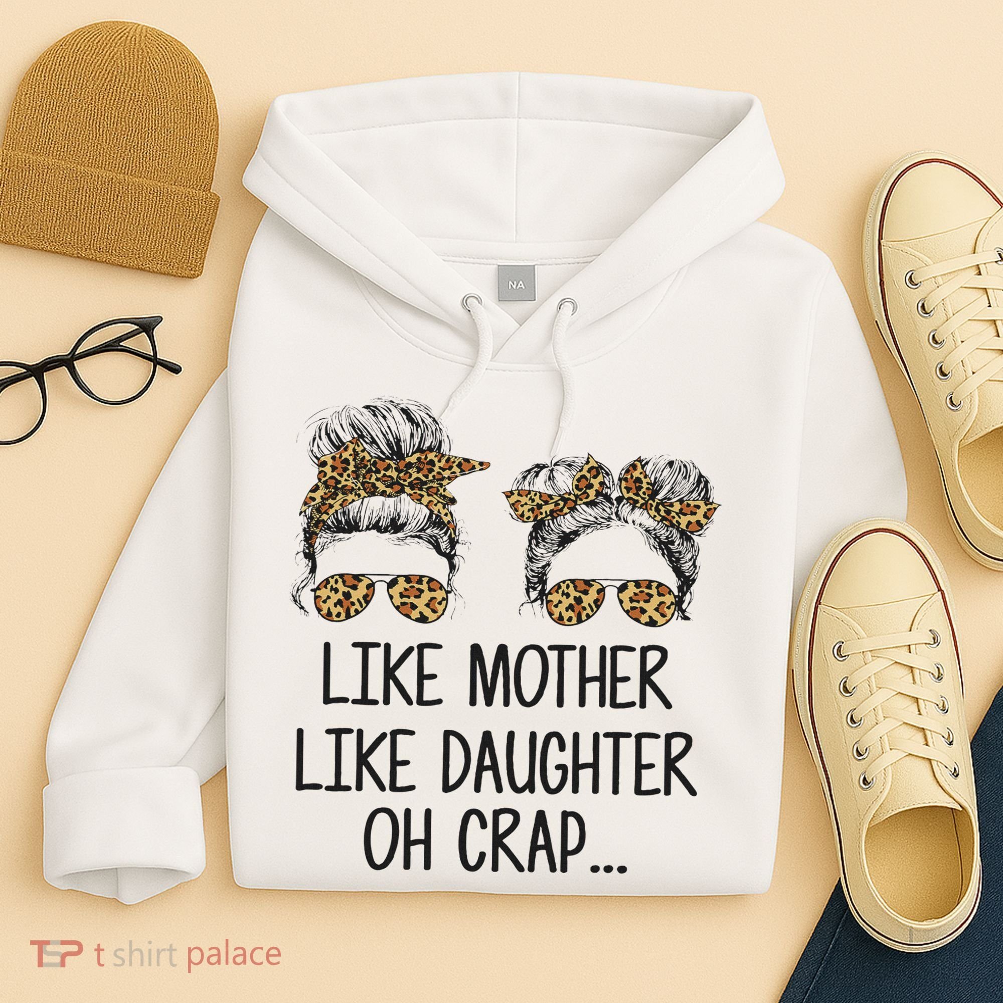 Like Mother Like Daughter Messy Bun Mom Happy Mothers Day Hoodie