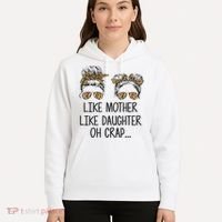 Like Mother Like Daughter Messy Bun Mom Happy Mothers Day Hoodie thumb 5