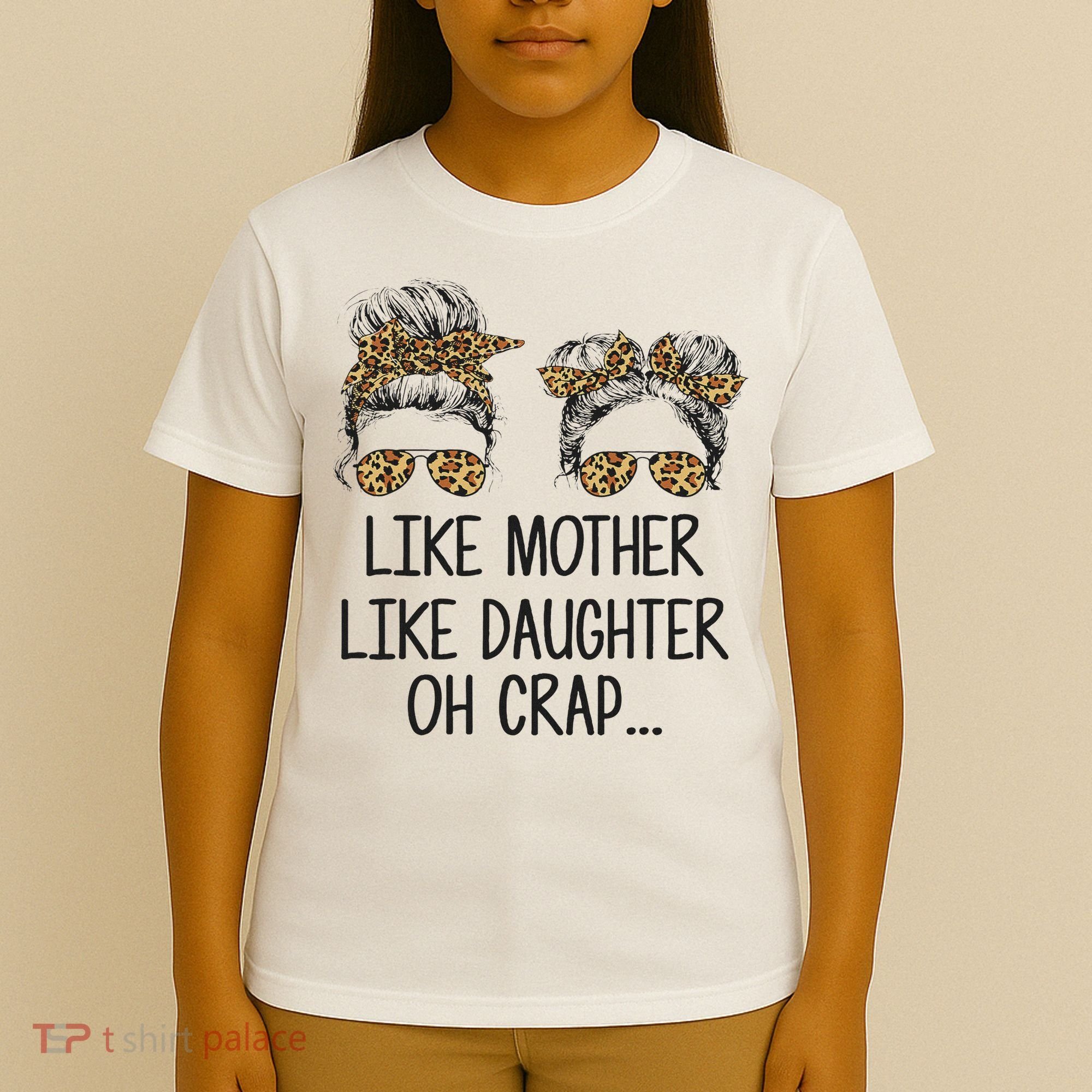 Like Mother Like Daughter Messy Bun Mom Happy Mothers Day T-Shirt