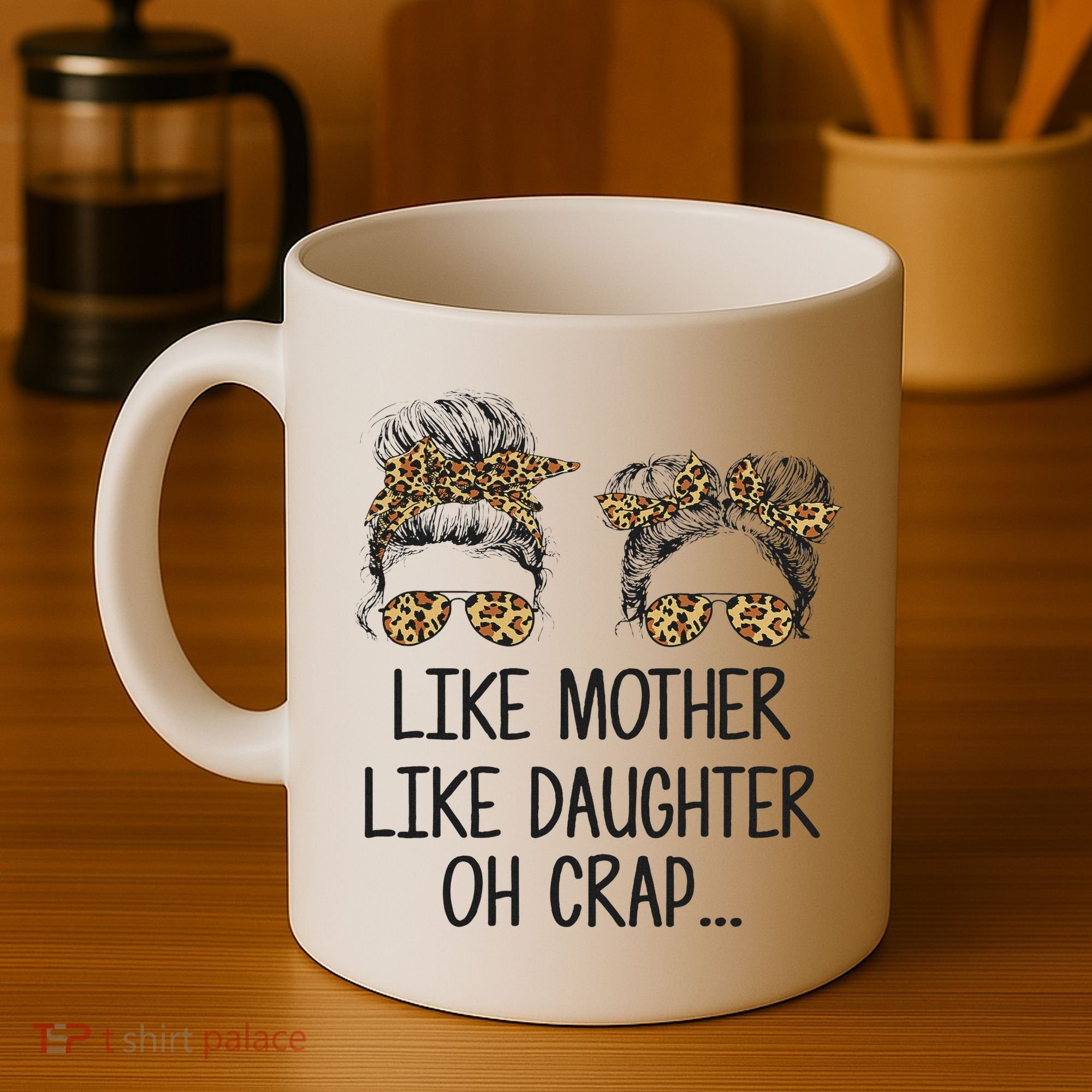 Like Mother Like Daughter Messy Bun Mom Happy Mothers Day Coffee Mug