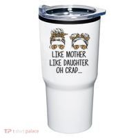 Like Mother Like Daughter Messy Bun Mom Happy Mothers Day Tumbler thumb 0