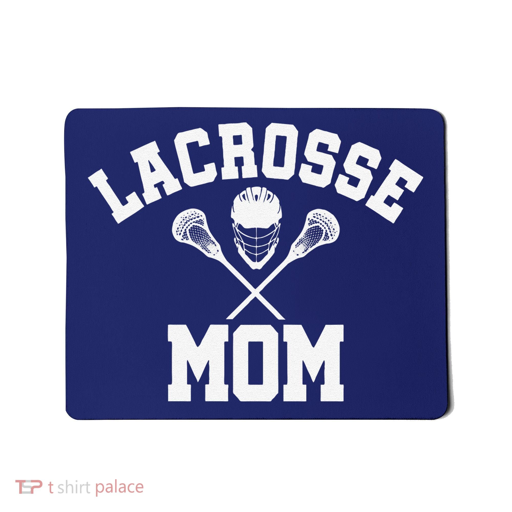 Lacrosse Mom Lax Sports Moms MotherS Day Gift Mousepad