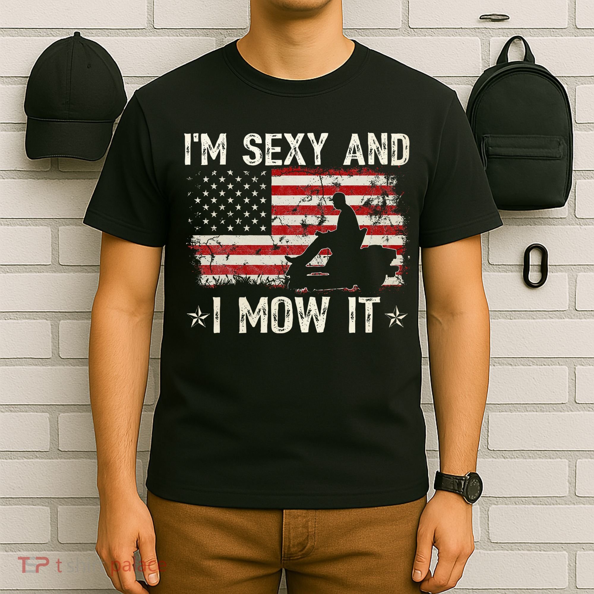 Lawn Mowing Landscaping IM Sexy And I Mow It Flag T-Shirt