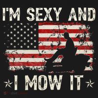 Lawn Mowing Landscaping IM Sexy And I Mow It Flag Mousepad thumb 1