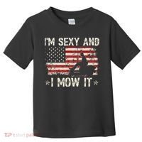Lawn Mowing Landscaping IM Sexy And I Mow It Flag Toddler T-Shirt thumb 0