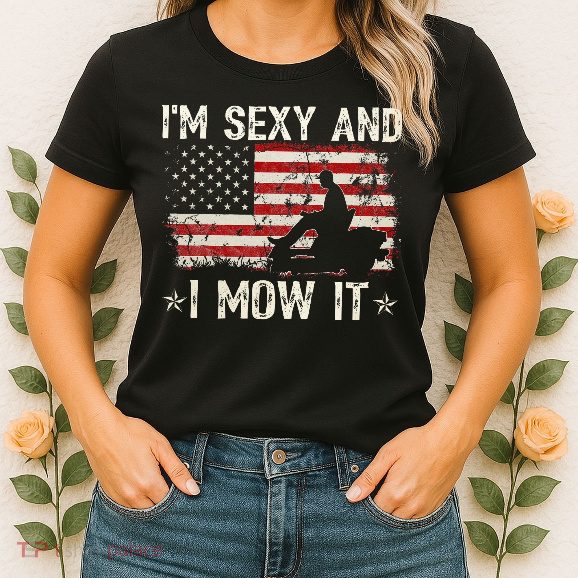 Lawn Mowing Landscaping IM Sexy And I Mow It Flag Women's T-Shirt
