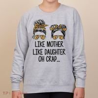 Like Mother Like Daughter Messy Bun Mom Happy Mothers Day Women's Sweatshirt thumb 0