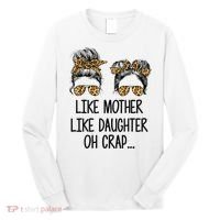 Like Mother Like Daughter Messy Bun Mom Happy Mothers Day Long Sleeve Shirt thumb 0