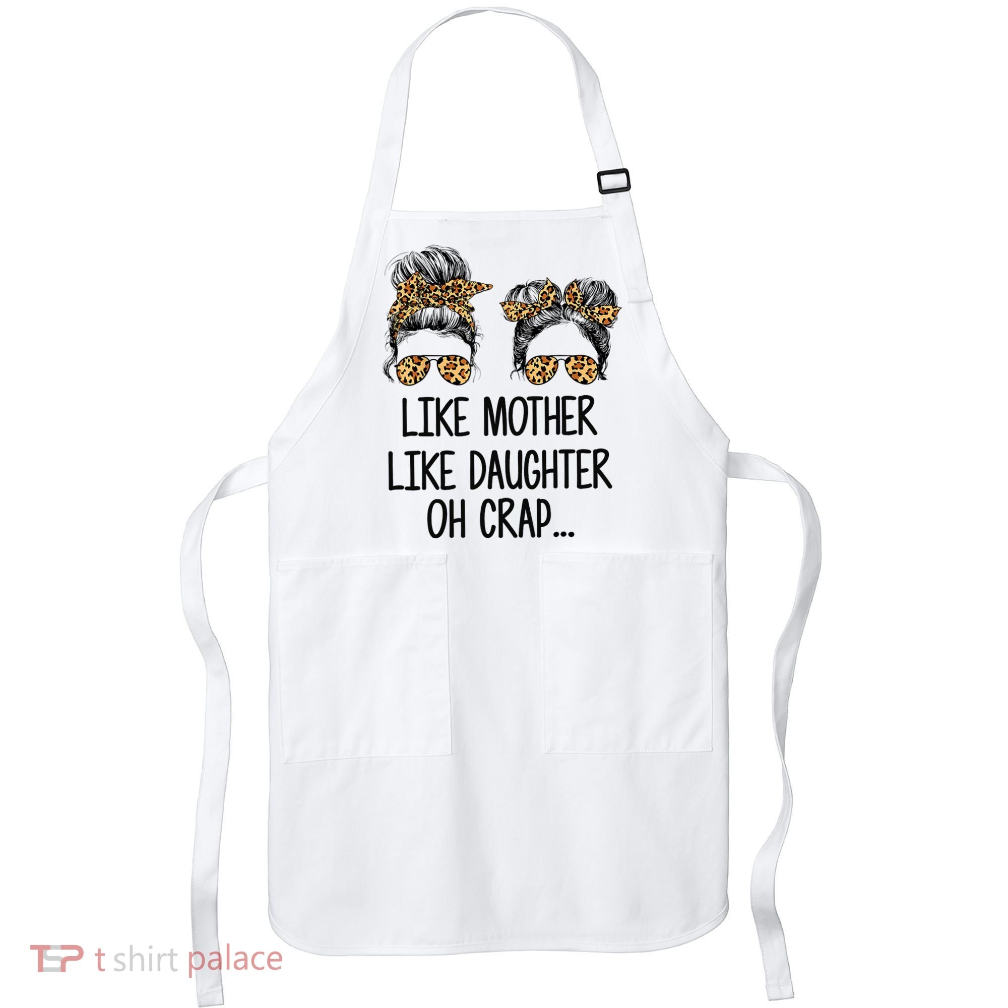 Like Mother Like Daughter Messy Bun Mom Happy Mothers Day Apron