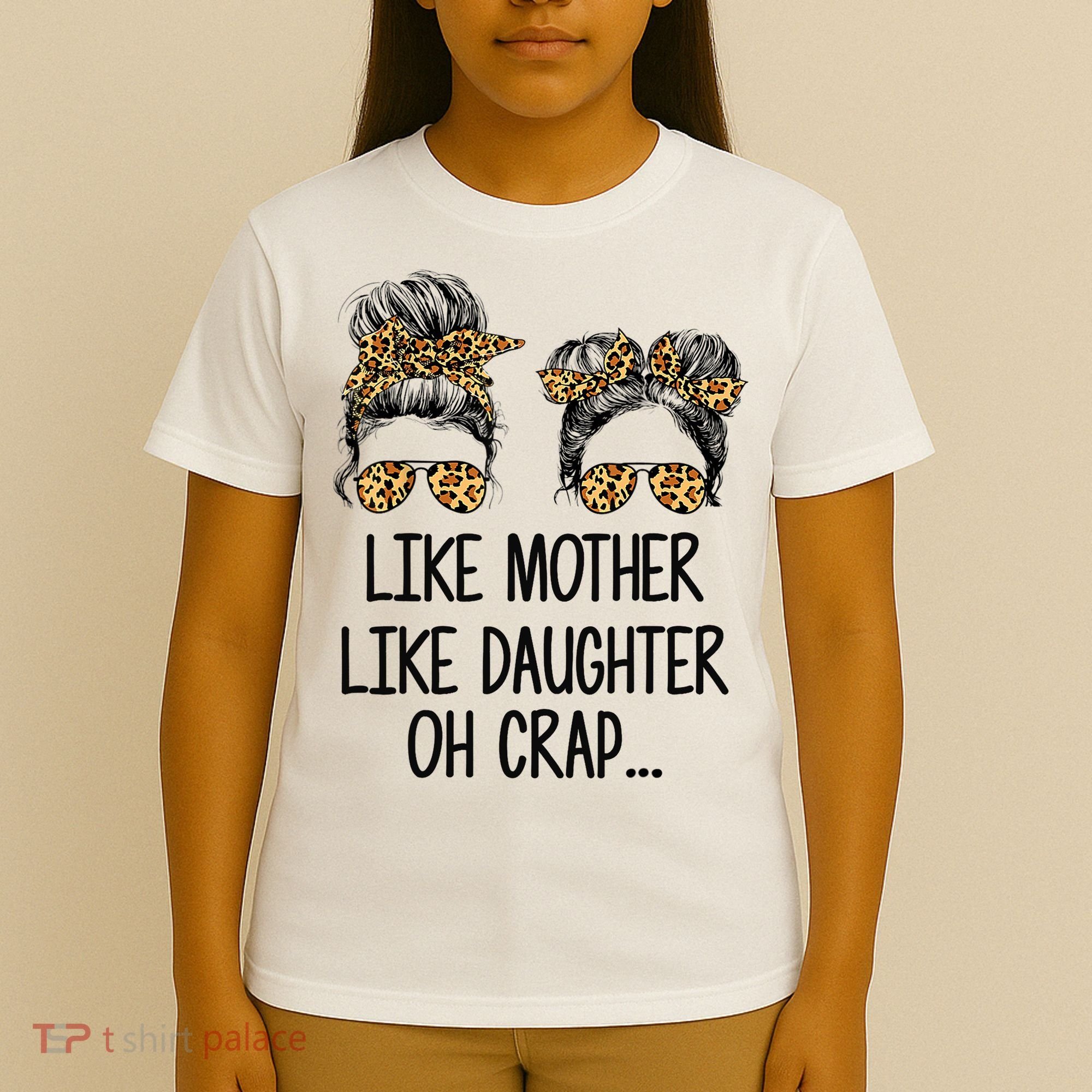 Like Mother Like Daughter Messy Bun Mom Happy Mothers Day T-Shirt