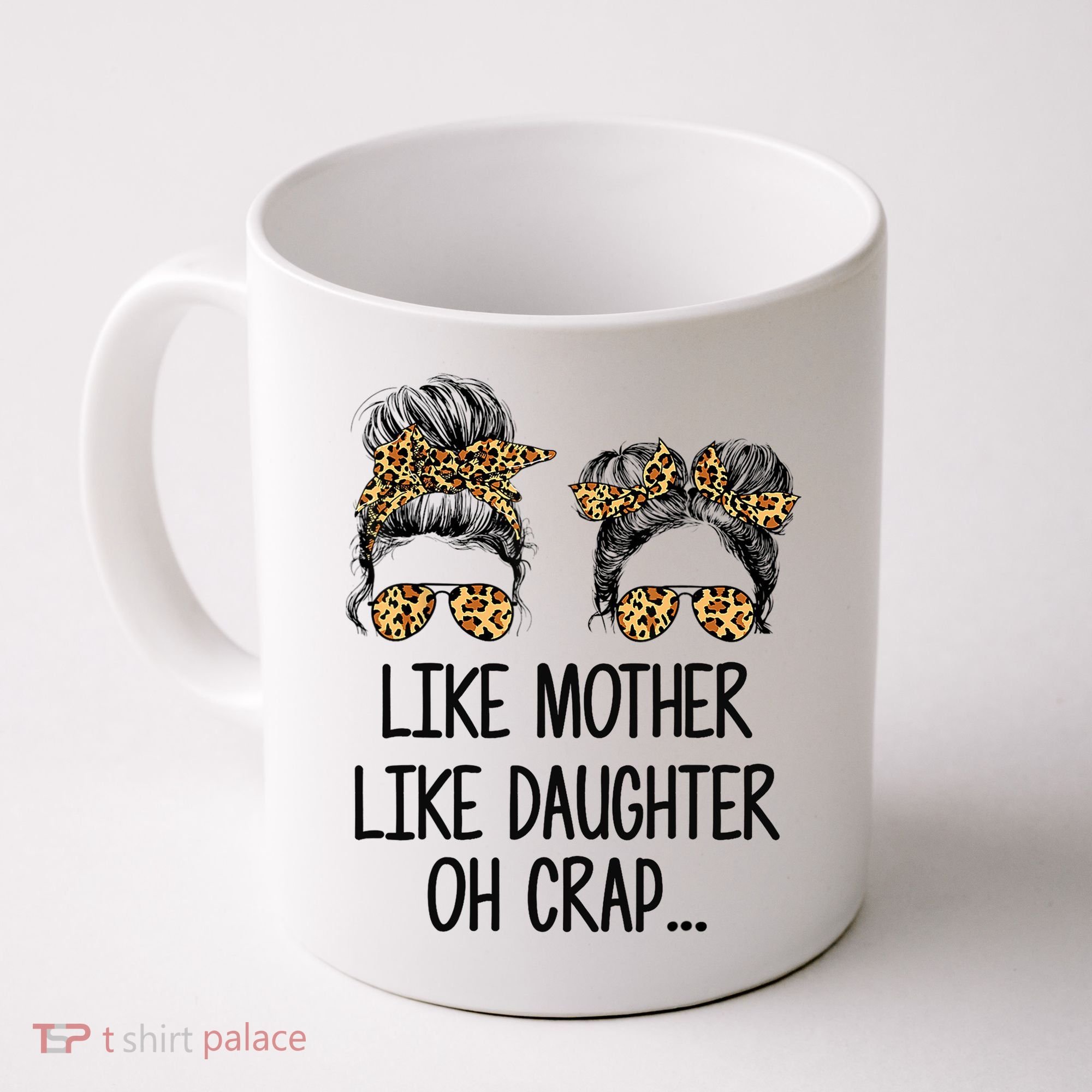 Like Mother Like Daughter Messy Bun Mom Happy Mothers Day Coffee Mug