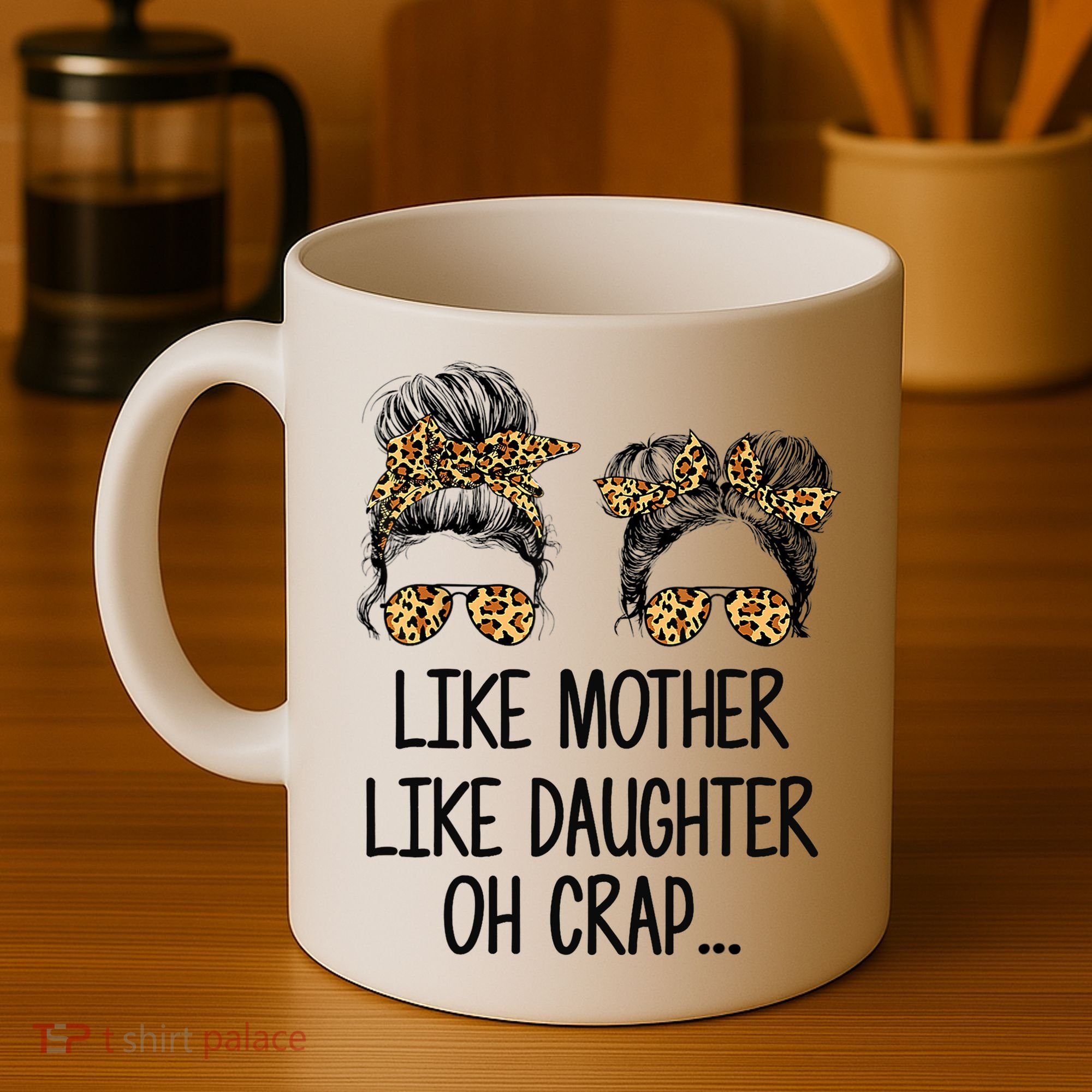 Like Mother Like Daughter Messy Bun Mom Happy Mothers Day Coffee Mug