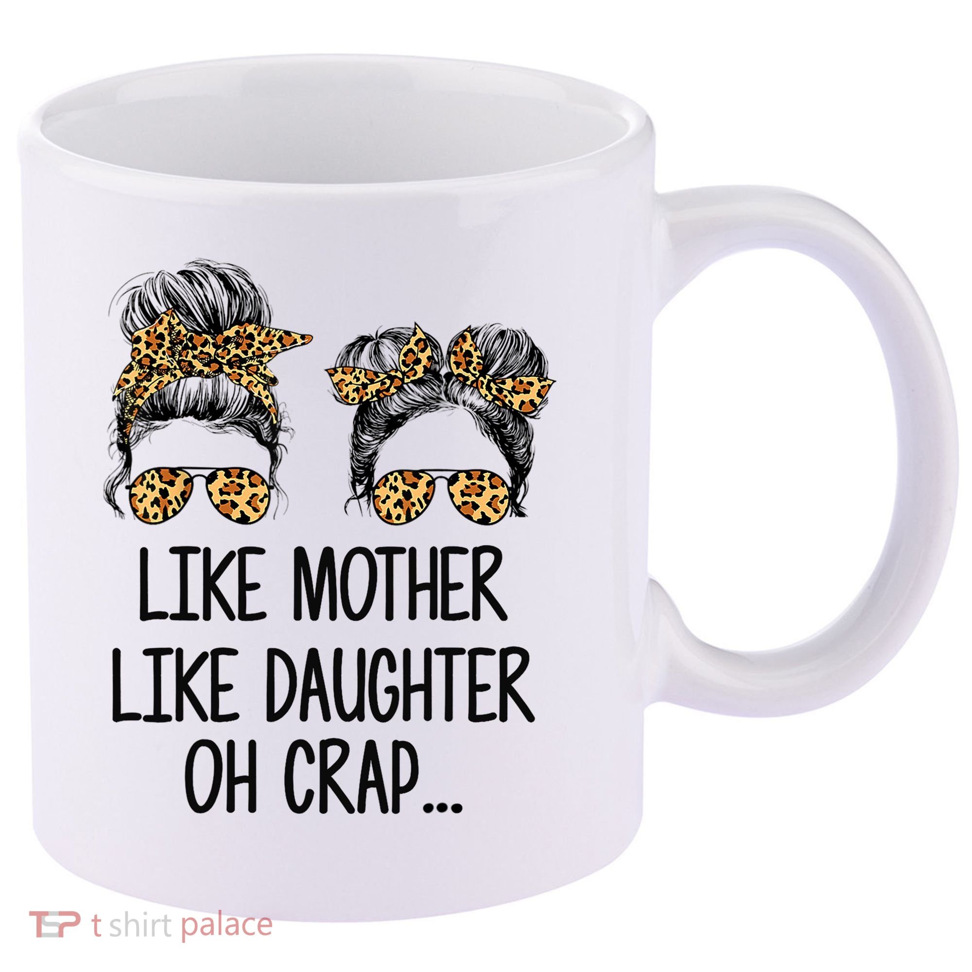 Like Mother Like Daughter Messy Bun Mom Happy Mothers Day 11oz C Handle Ceramic Mug